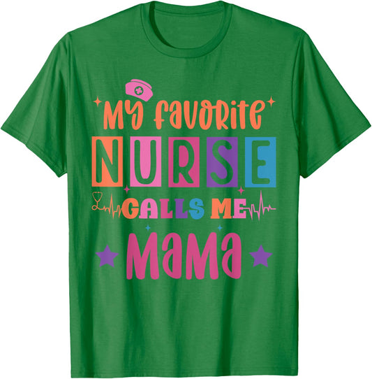 My favorite nurse calls me mama funny registered nurse mom T-Shirt - T-Shirt | Irish Green