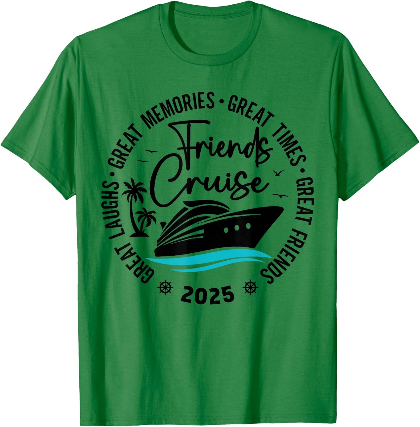 Friends Cruise 2025 Vacation Trip Cruising Friends Matching T-Shirt - T-Shirt | Irish Green