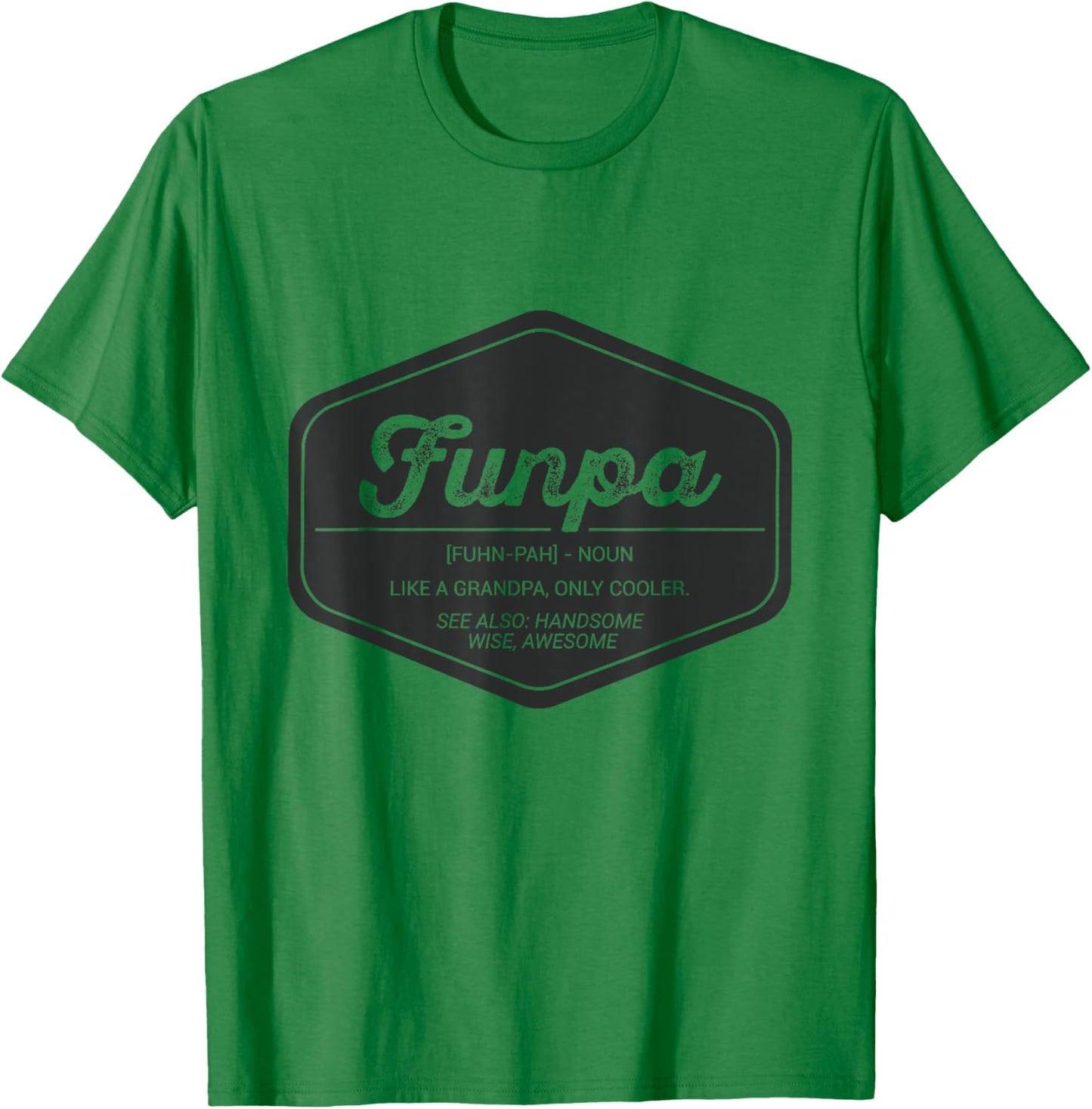 Funpa Funny Definition T Shirt Only Cooler Grandpa Birthday T-Shirt - T-Shirt | Irish Green
