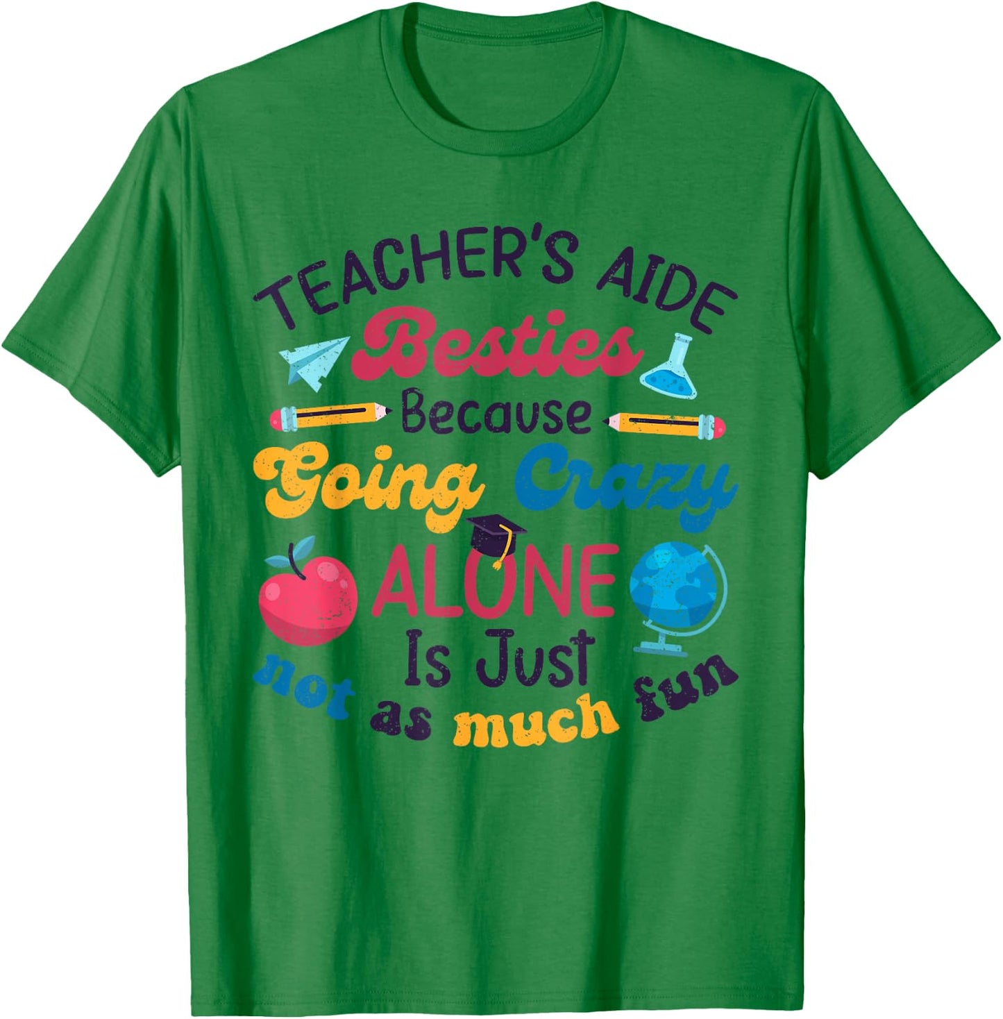 Funny Teacher's Aide Besties Humor Back to School First Day T-Shirt - T-Shirt | Irish Green