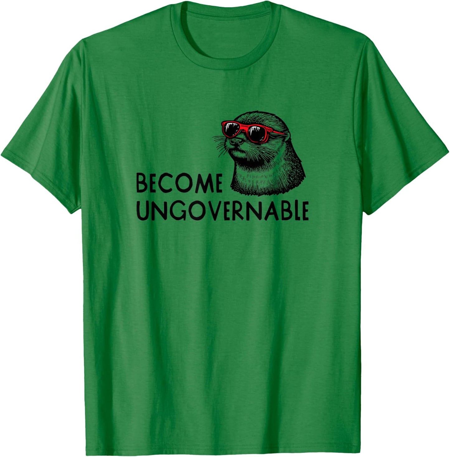 Become Ungovernable Sunglasses Otter 841 T-Shirt - T-Shirt | Irish Green