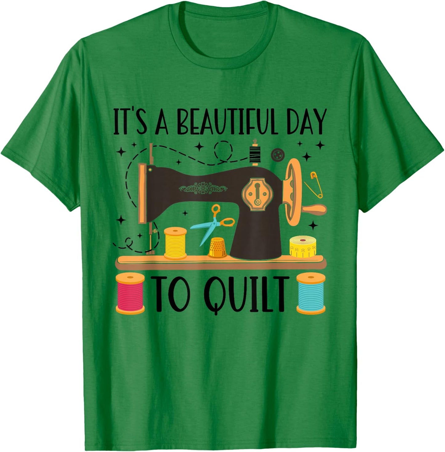 Funny Quilting Sewing Girls Fabric Quilt Quilter T-Shirt - T-Shirt | Irish Green