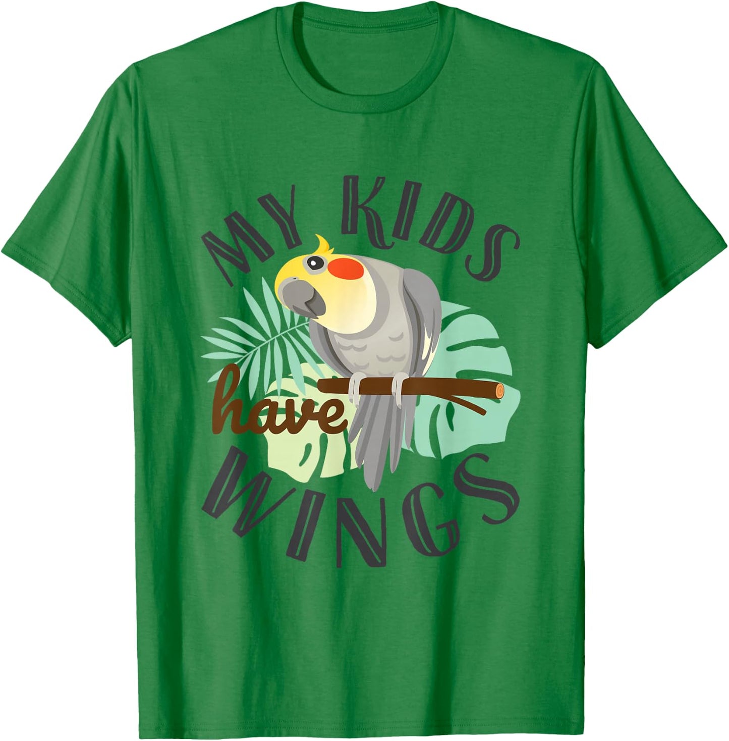 Cockatiel Parrot Cute Pet Bird Dad Mom My Kids Have Wings T-Shirt - T-Shirt | Irish Green