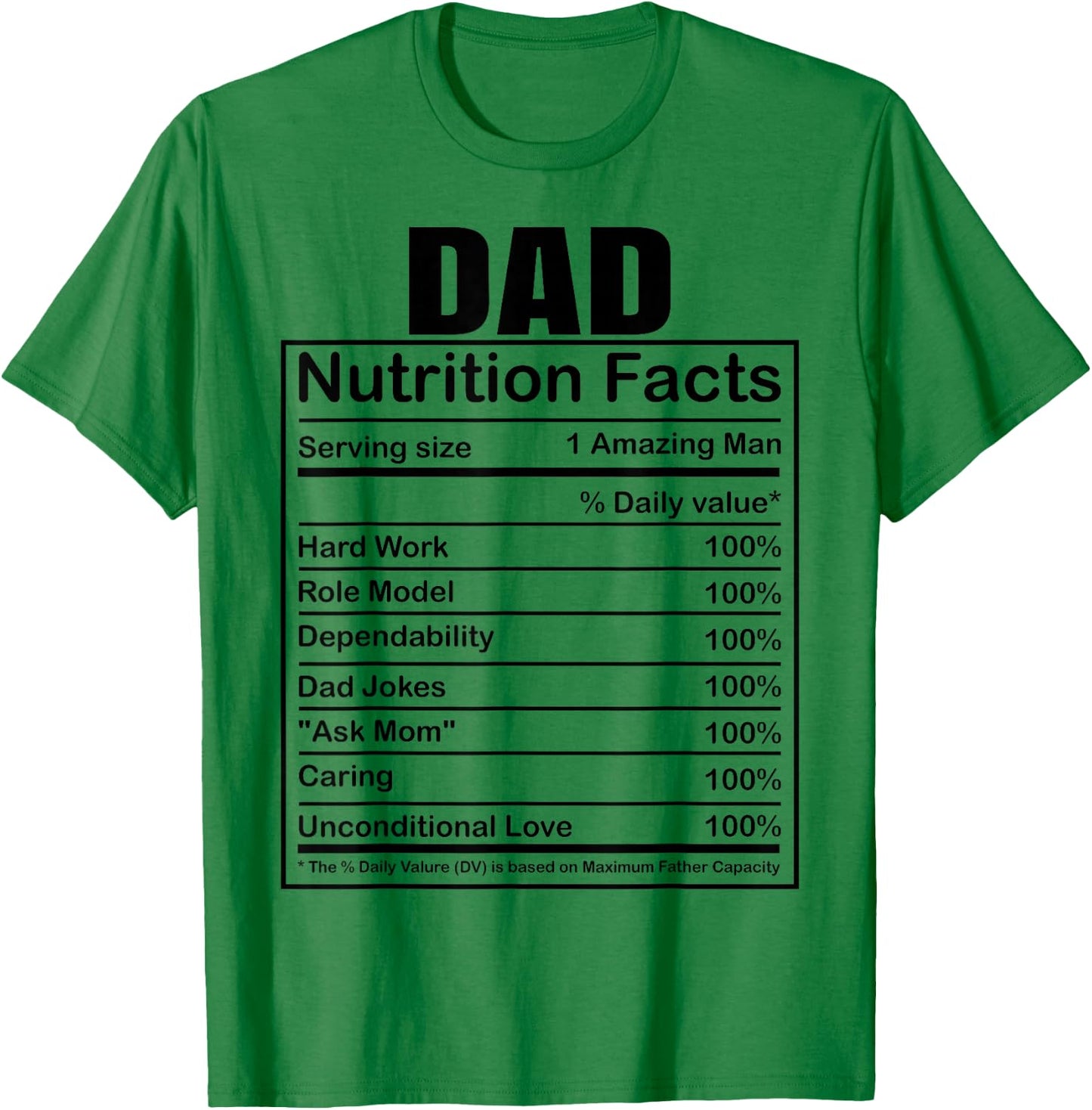 Dad Nutrition Facts Funny Humorous Dad Quote for Fathers Day T-Shirt - T-Shirt | Irish Green