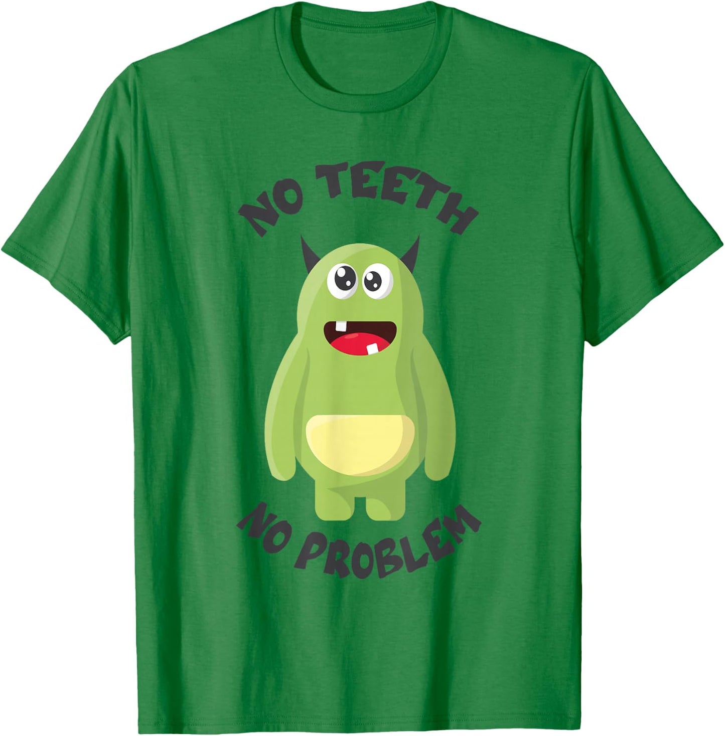 No Teeth No Problem Funny Bad Missing Teeth Tooth Dentist T-Shirt - T-Shirt | Irish Green
