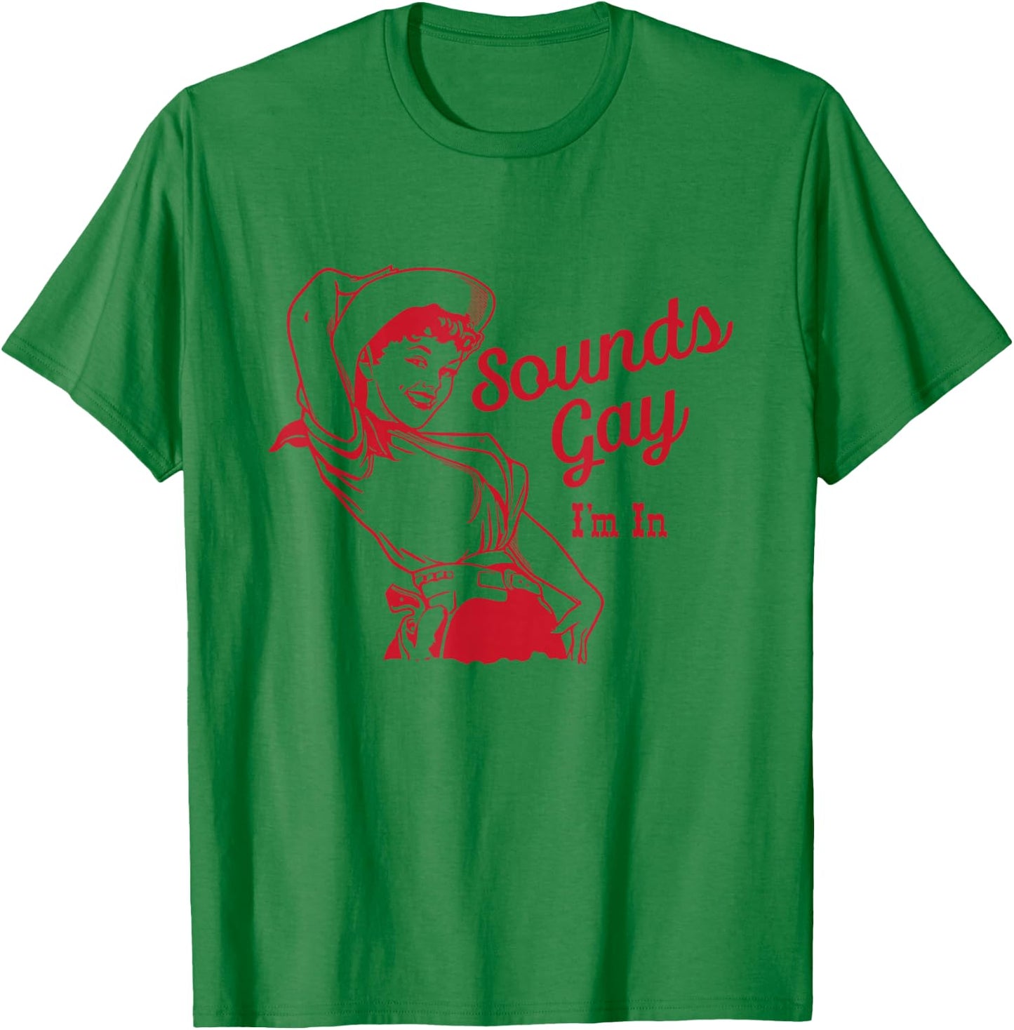 Sounds Gay I'm In – Vintage Lesbian Cowgirl Howdy Lesbians T-Shirt - T-Shirt | Irish Green