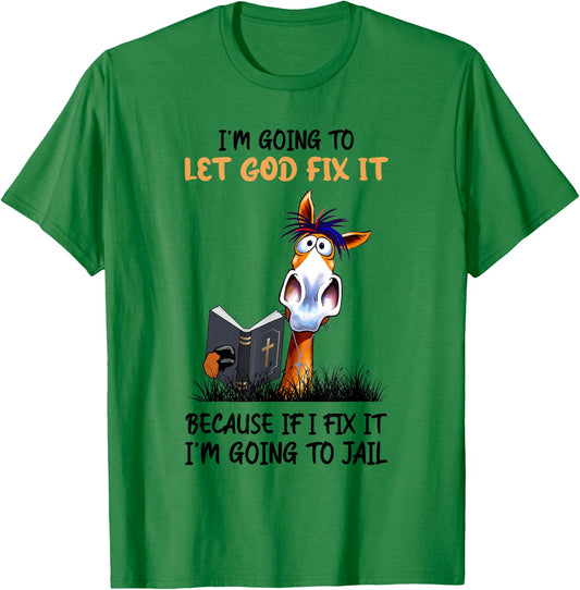 I'm Going To Let God Fix It Cute Donkey Cross T-Shirt - T-Shirt | Irish Green