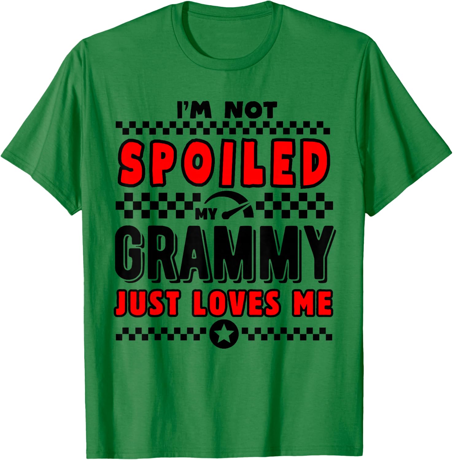 I'm Not Spoiled My Grammy Just Loves Me Team Kids Matching T-Shirt - T-Shirt | Irish Green