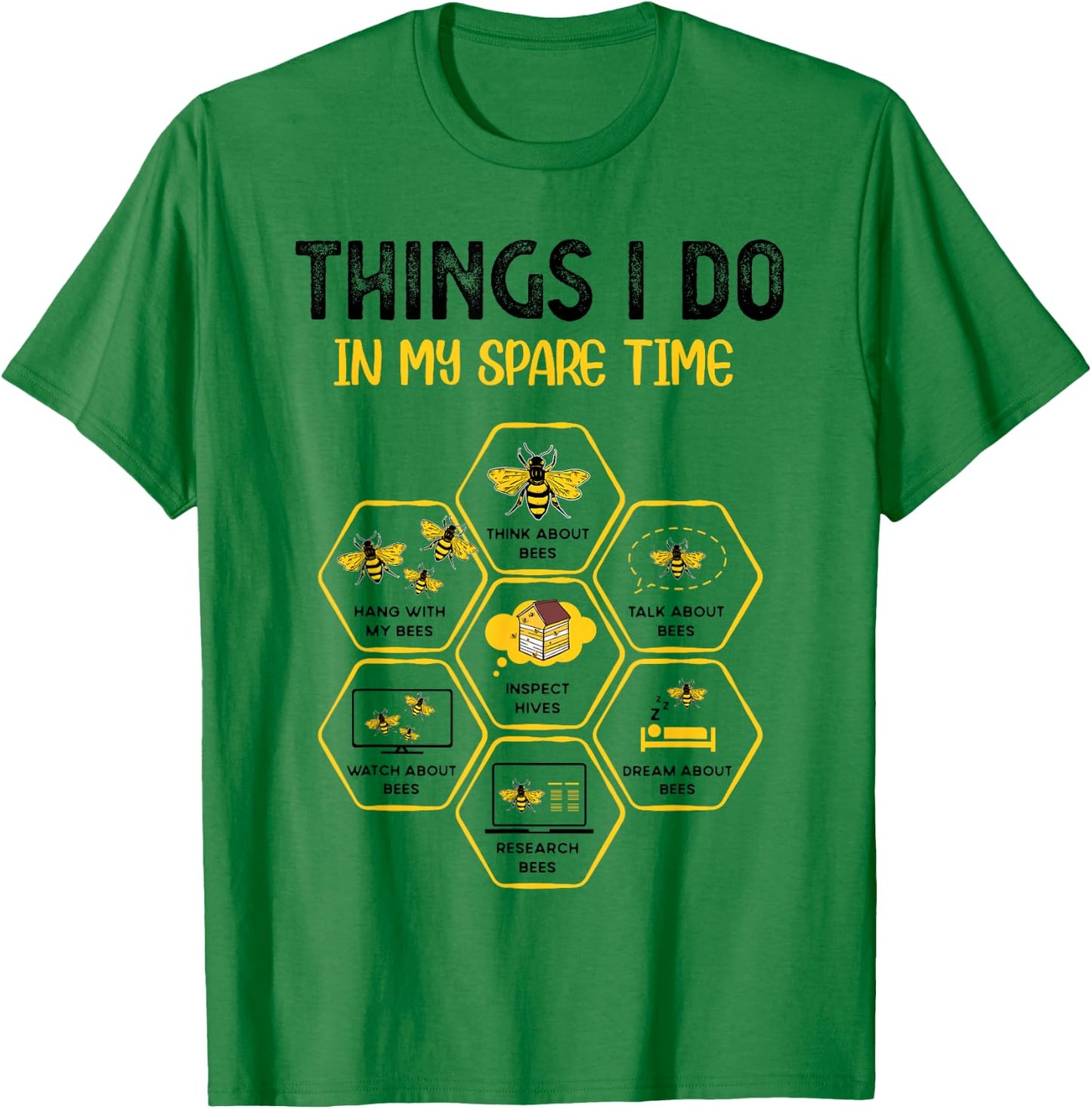 Things I Do In My Spare Time Beekeeping Bees Funny Beekeeper T-Shirt - T-Shirt | Irish Green