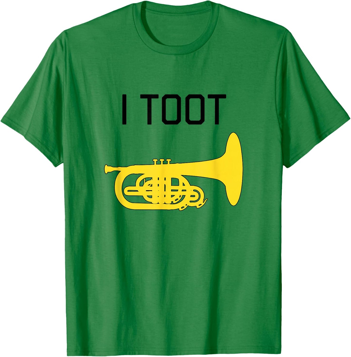 I TOOT: Funny Marching Band Gift, Funny Marching Mellophone T-Shirt - T-Shirt | Irish Green
