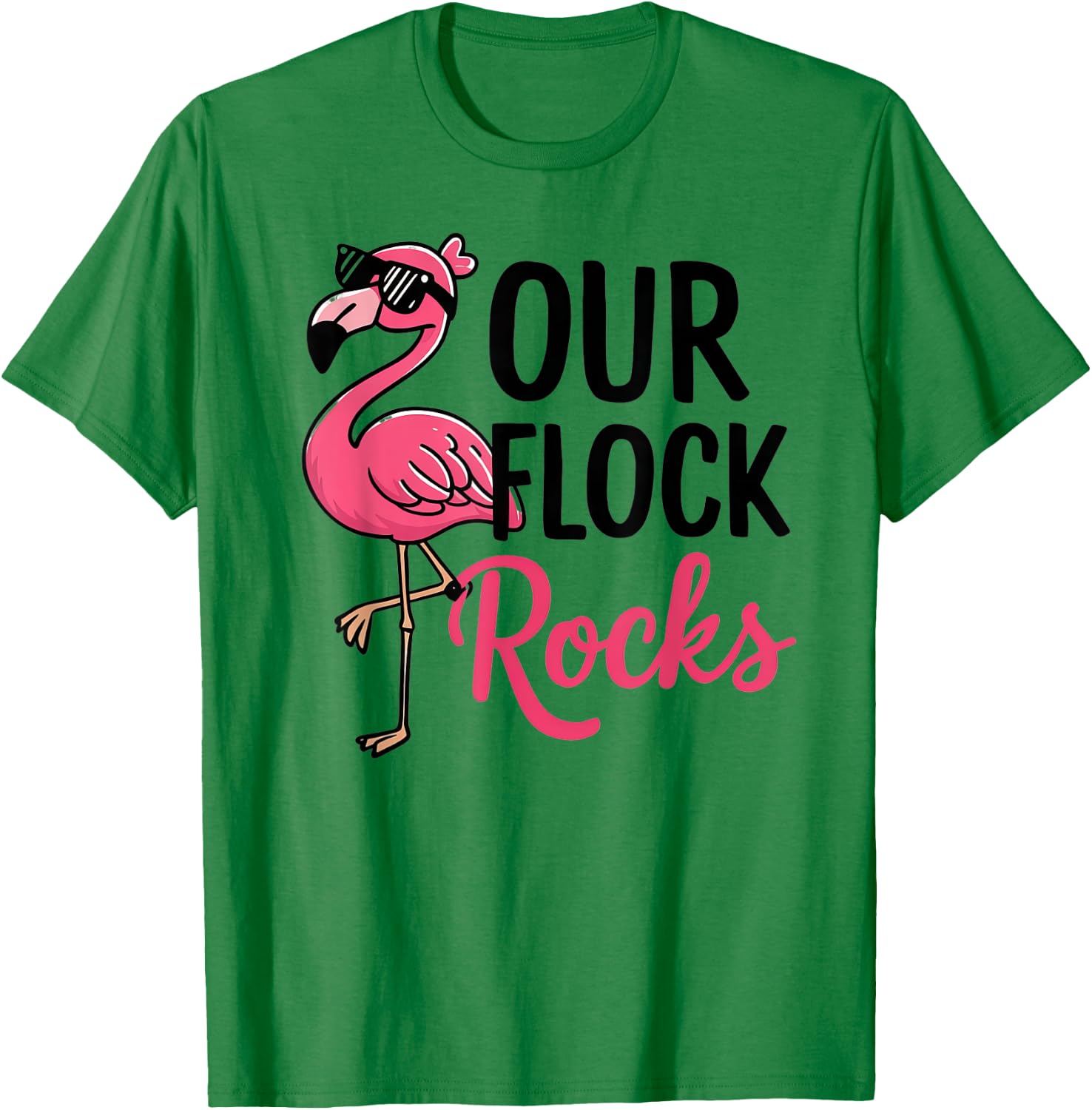 Our Flock Rocks Flamingo Shirt - Fun Group Matching T-Shirt - T-Shirt | Irish Green