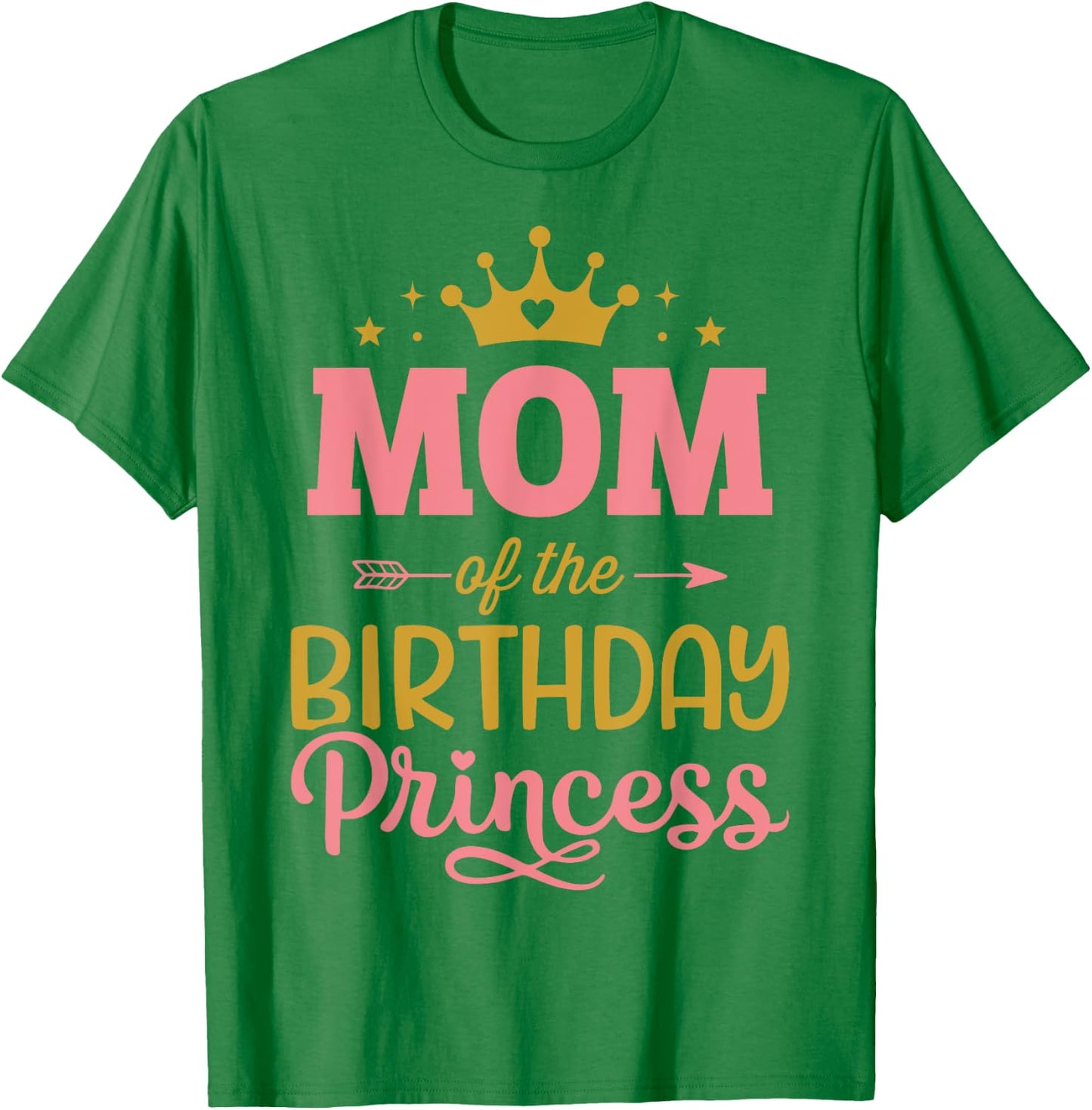 Mom of the birthday princess girl matching family party T-Shirt - T-Shirt | Irish Green