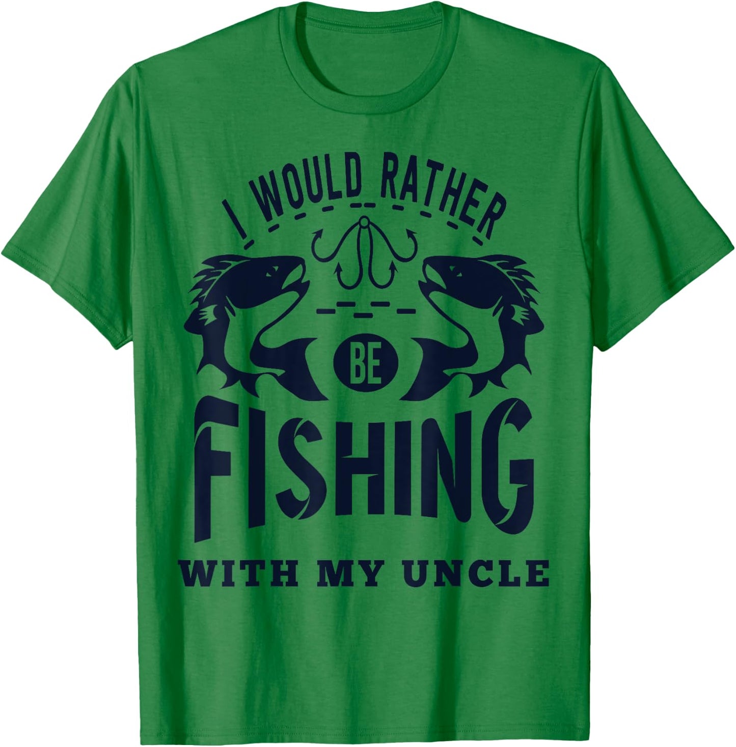 "I'd Rather be Fishing with My Uncle" Fisherman Nephew Niece T-Shirt - T-Shirt | Irish Green