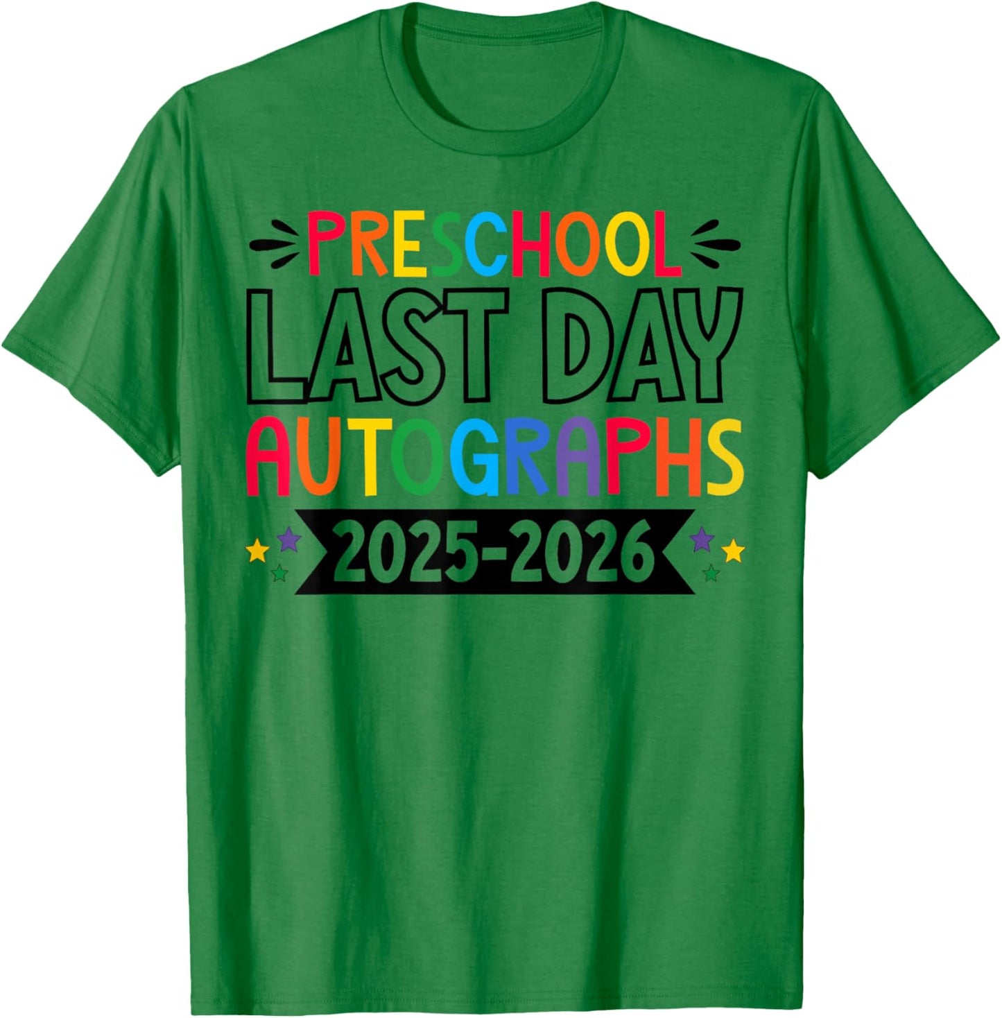 Last Day of School Autographs 2025-2026 Preschool Graduation T-Shirt - T-Shirt | Irish Green