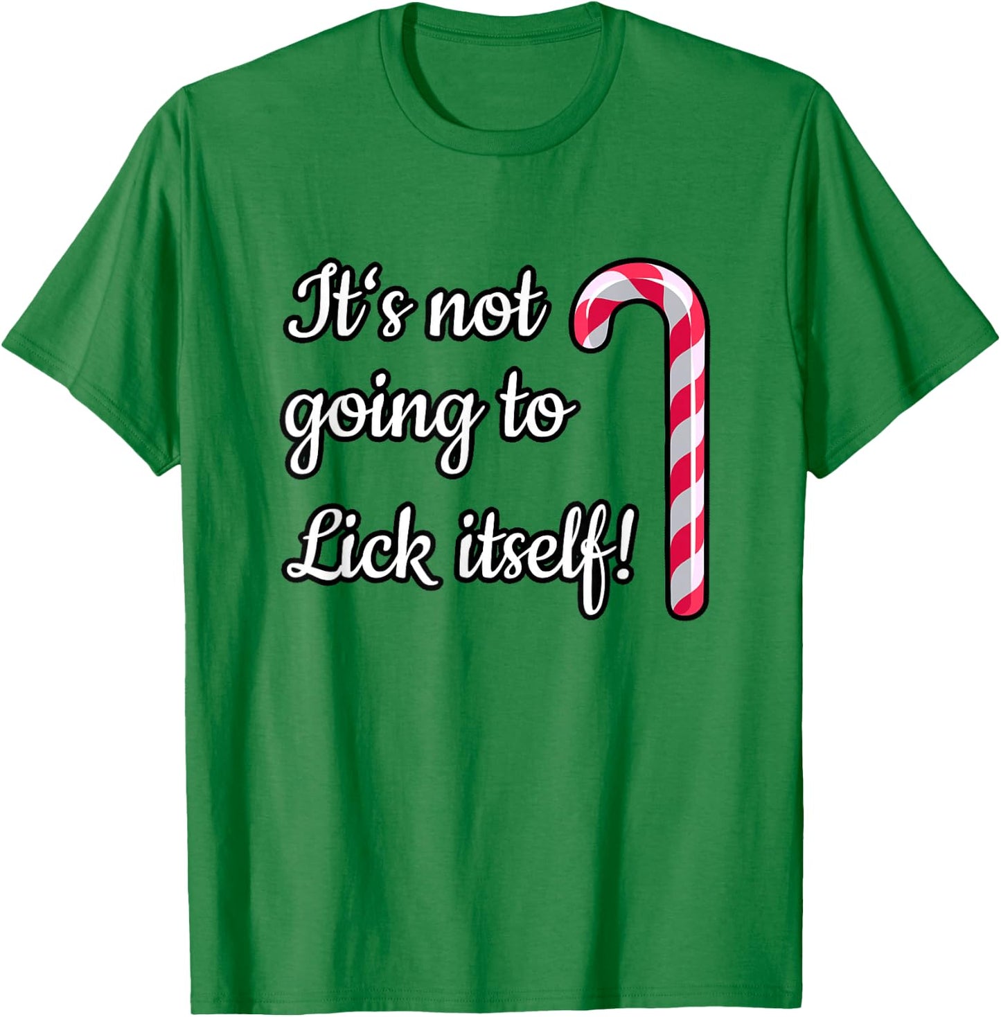 LICK ITSELF Dirty Santa Xmas Fun Adult Humor Ugly Shirt Gift T-Shirt - T-Shirt | Irish Green