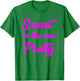 Girl Power Shirts for Little Girls Smart is the New Pretty T-Shirt - T-Shirt | Irish Green