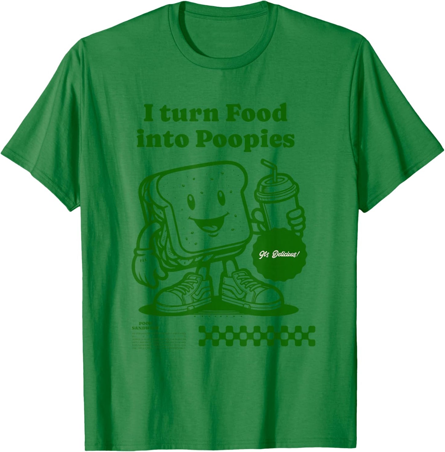 I Turn Food into Poopies Retro Funny Poop Adult Humor Meme T-Shirt - T-Shirt | Irish Green