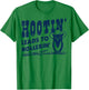 Hootin' Leads to Hollerin Cowboy Style Rustic Country Humor T-Shirt - T-Shirt | Irish Green