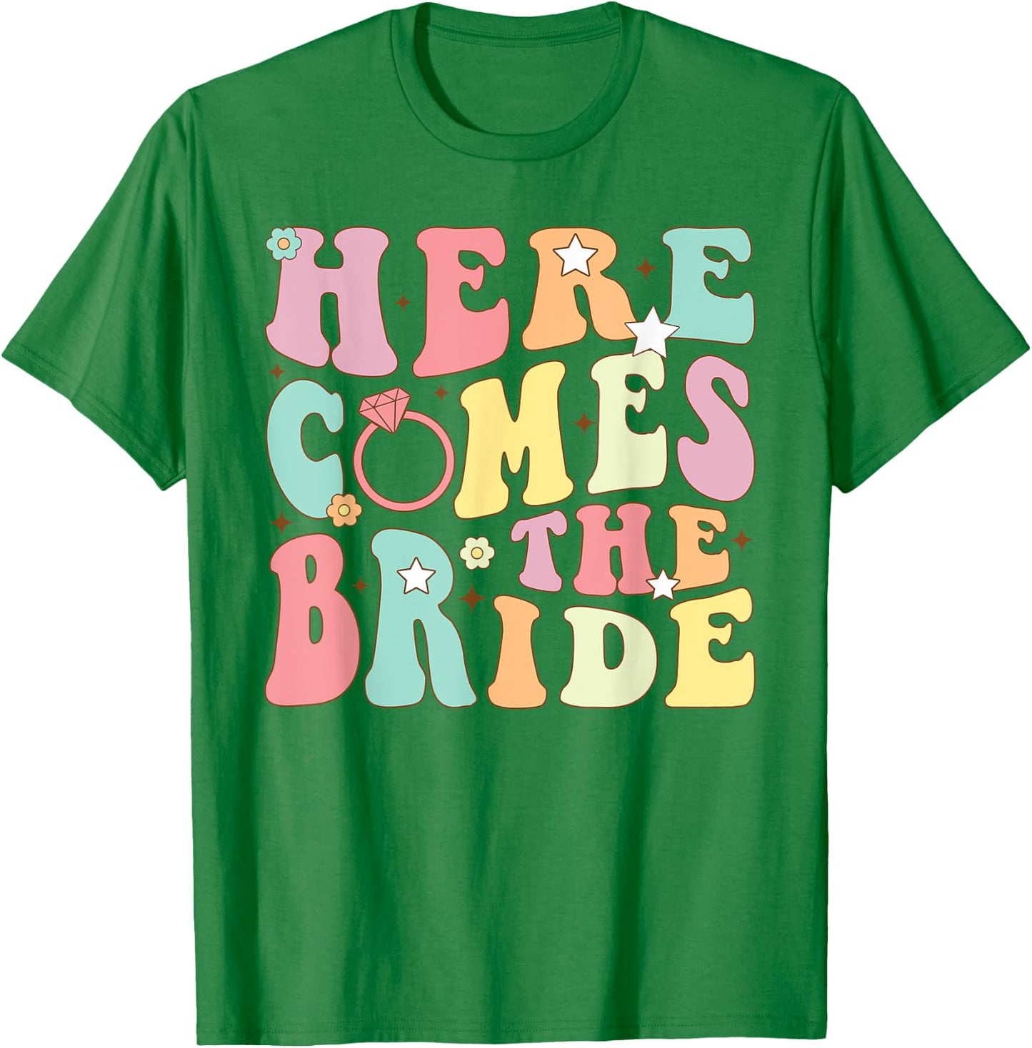 Here Come The Bride Bridesmaids Groovy Bachelorette Party T-Shirt - T-Shirt | Irish Green