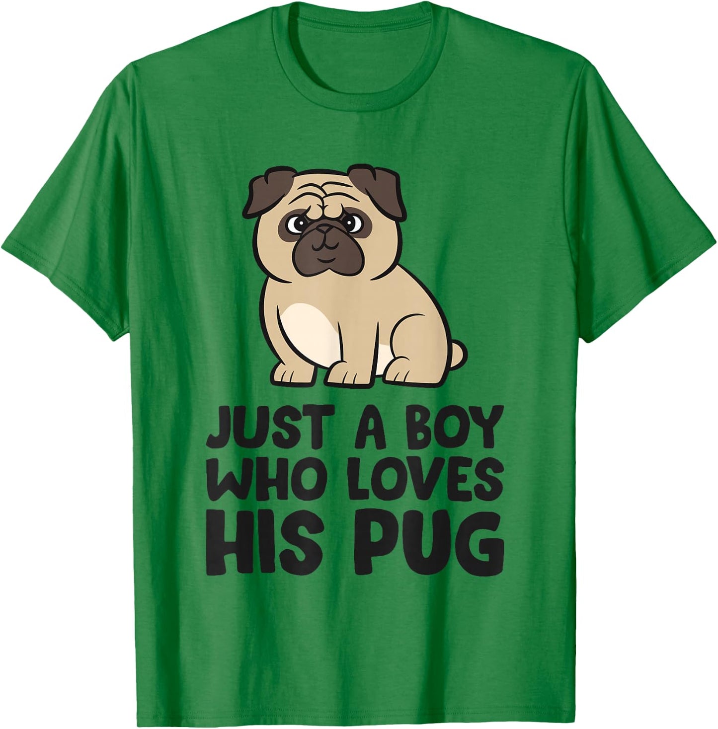 Just A Boy Who Loves His Pug T-Shirt - T-Shirt | Irish Green