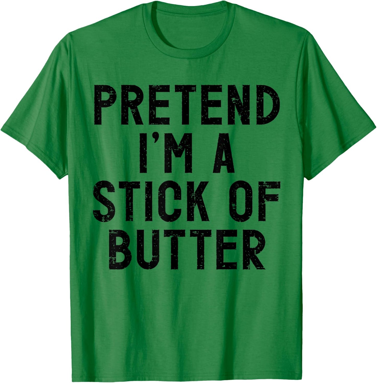Pretend I'm A Stick of Butter Halloween Costume T-Shirt - T-Shirt | Irish Green