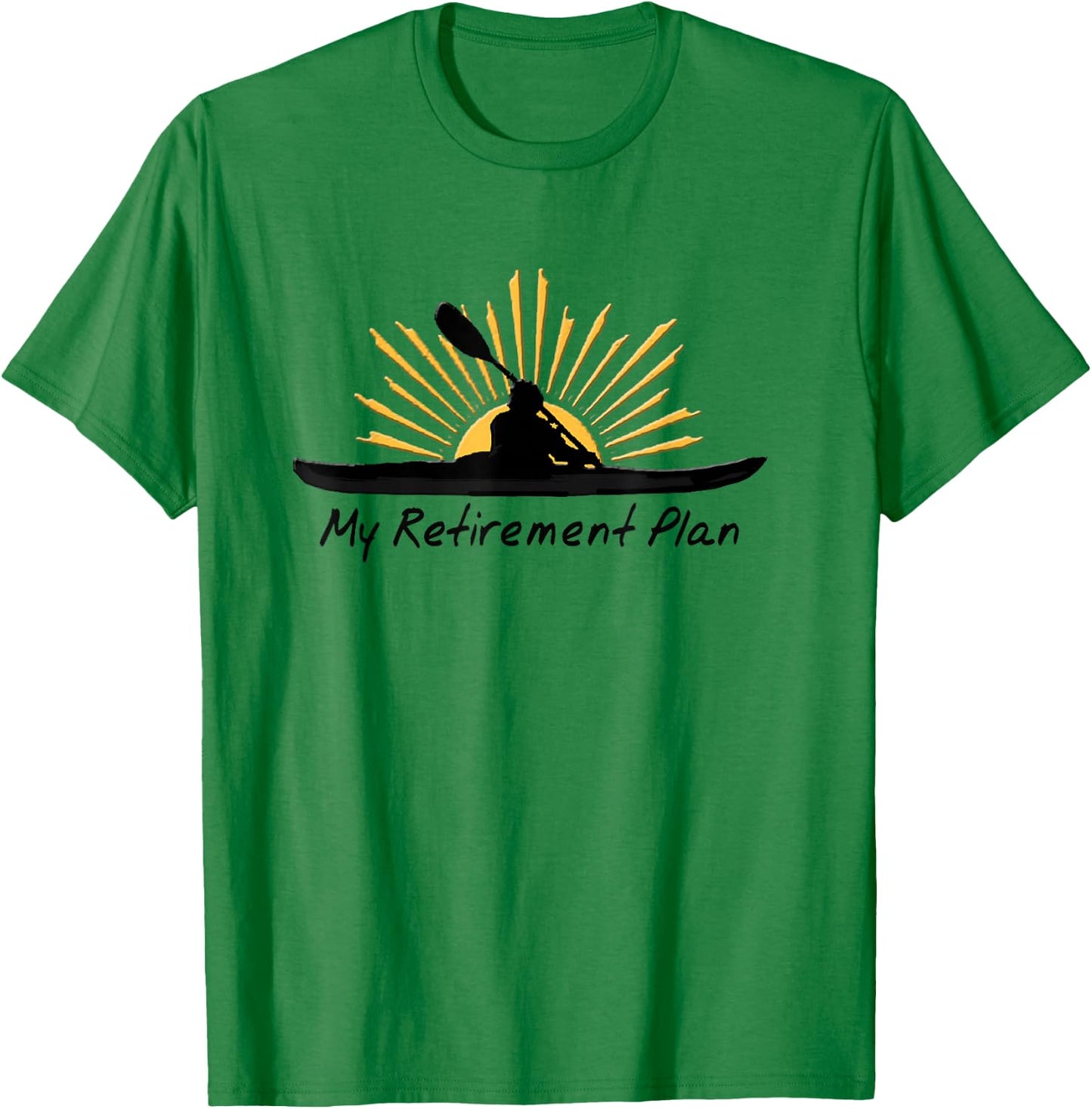 My Retirement Plan Kayak Retired Funny Kayaker Gift T-Shirt - T-Shirt | Irish Green