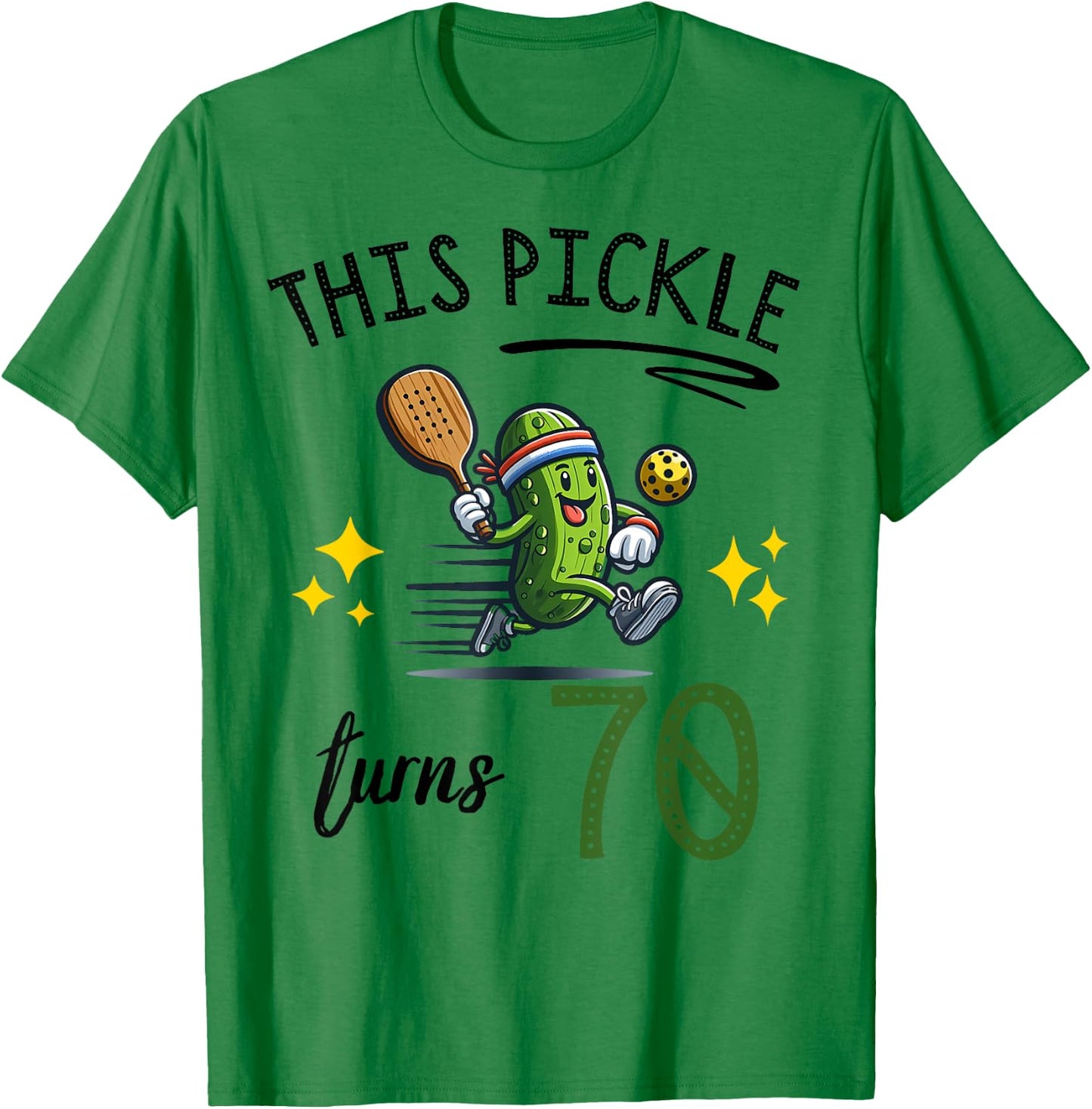 THIS PICKLE TURNS 70 PICKLEBALL 70th BIRTHDAY T-Shirt - T-Shirt | Irish Green