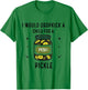 I Would Dropkick A Child for A Pickle T-Shirt - T-Shirt | Irish Green