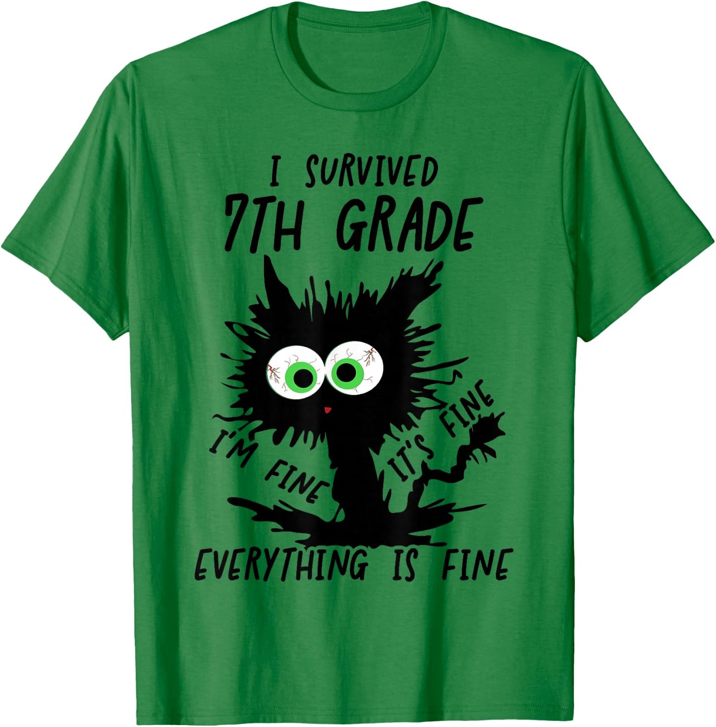 I Survived 7th Grade I'm fine It's Fine 7th Grade Grad 2026 T-Shirt - T-Shirt | Irish Green
