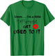 Umm I’m A Little Different Get Used T-Shirt - T-Shirt | Irish Green