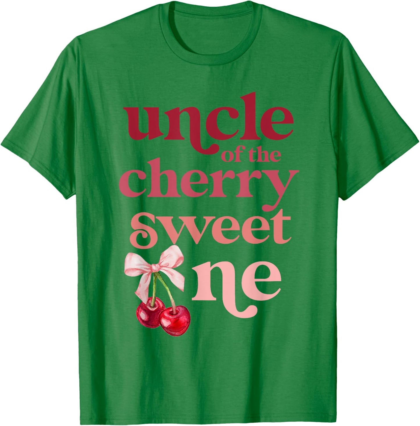 Uncle of the Cherry Sweet One Coquette First Birthday 1st T-Shirt - T-Shirt | Irish Green