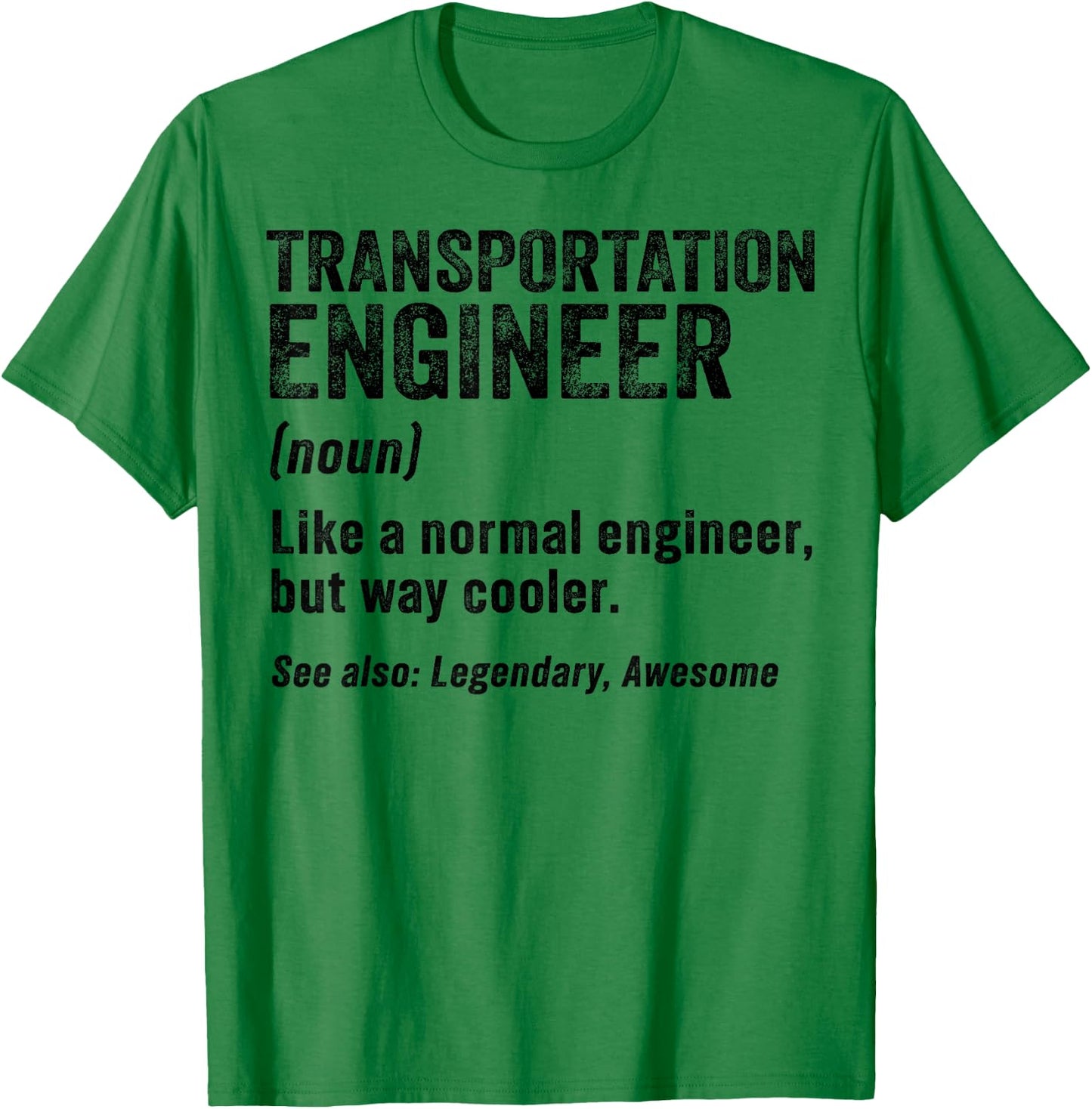 Funny Transportation Engineer Definition Engineering T-Shirt - T-Shirt | Irish Green