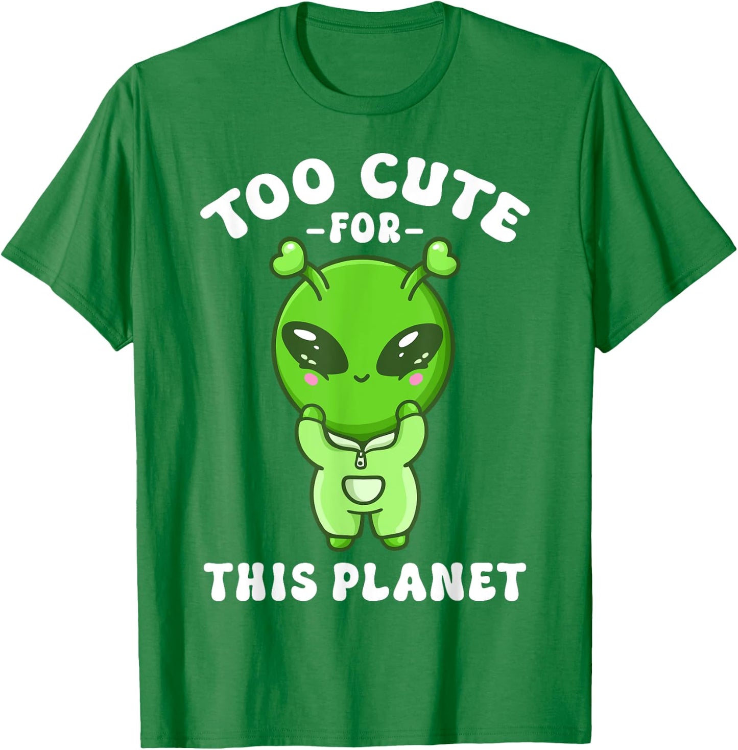 Alien Kawaii Alien Too Cute for This Planet T-Shirt - T-Shirt | Irish Green
