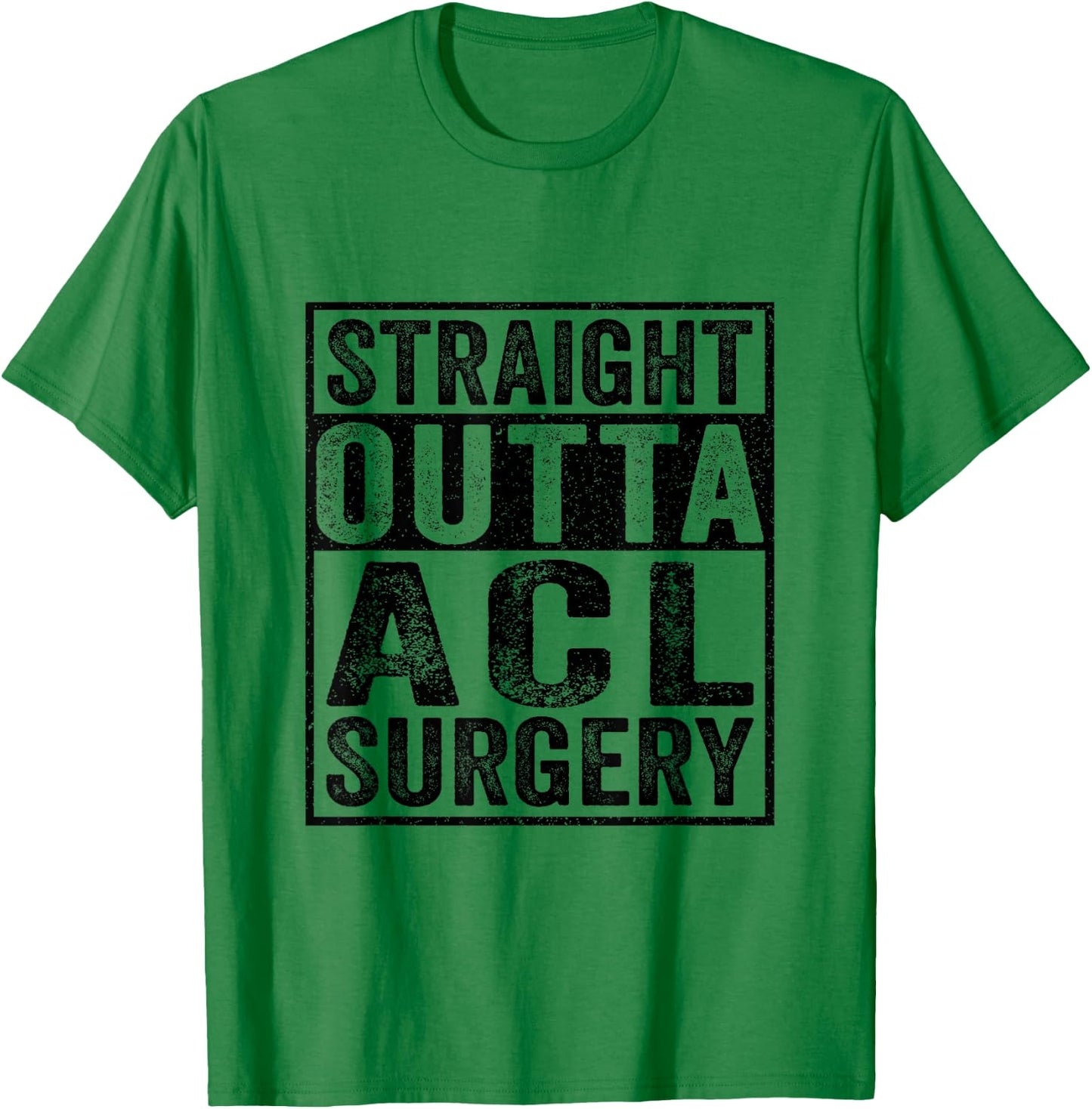 Straight Outta ACL Surgery Funny ACL Injury Surgery Recovery T-Shirt - T-Shirt | Irish Green