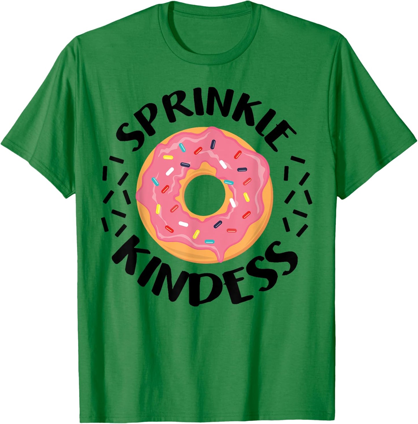 Donut Sprinkle Kindness Funny Girls Women Doughnut Lover T-Shirt - T-Shirt | Irish Green