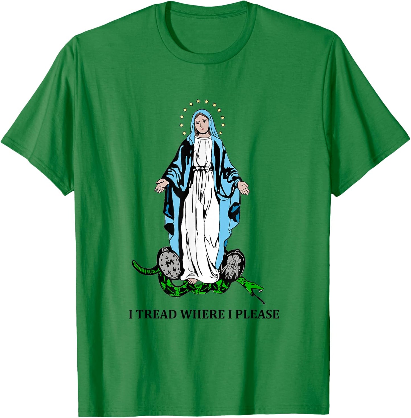 I Tread Where I Please Mary Stepping On Snake Religious T-Shirt - T-Shirt | Irish Green