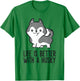Siberian Husky Dog Life Is Better With A Husky T-Shirt - T-Shirt | Irish Green