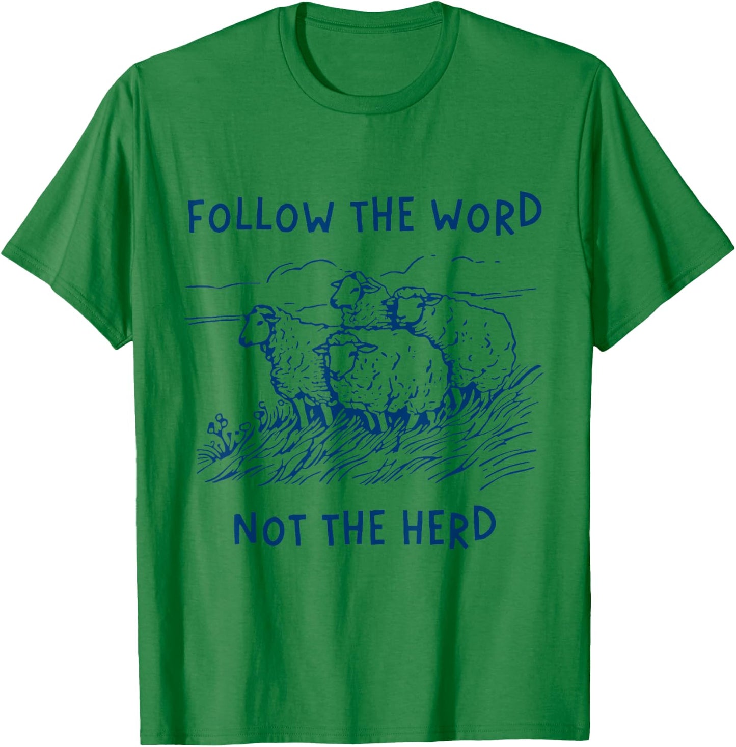 Follow the word not the herd sheep T-Shirt - T-Shirt | Irish Green