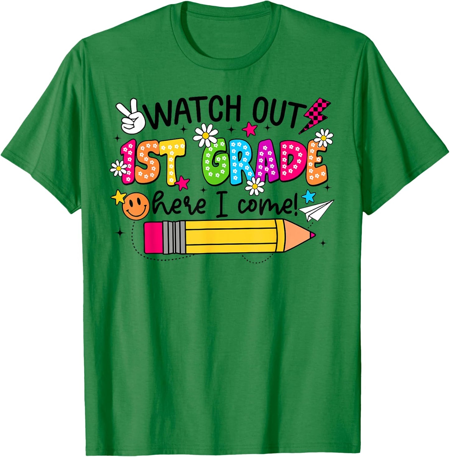 Watch Out First Grade Here I Come 1st Grade Back To School T-Shirt - T-Shirt | Irish Green