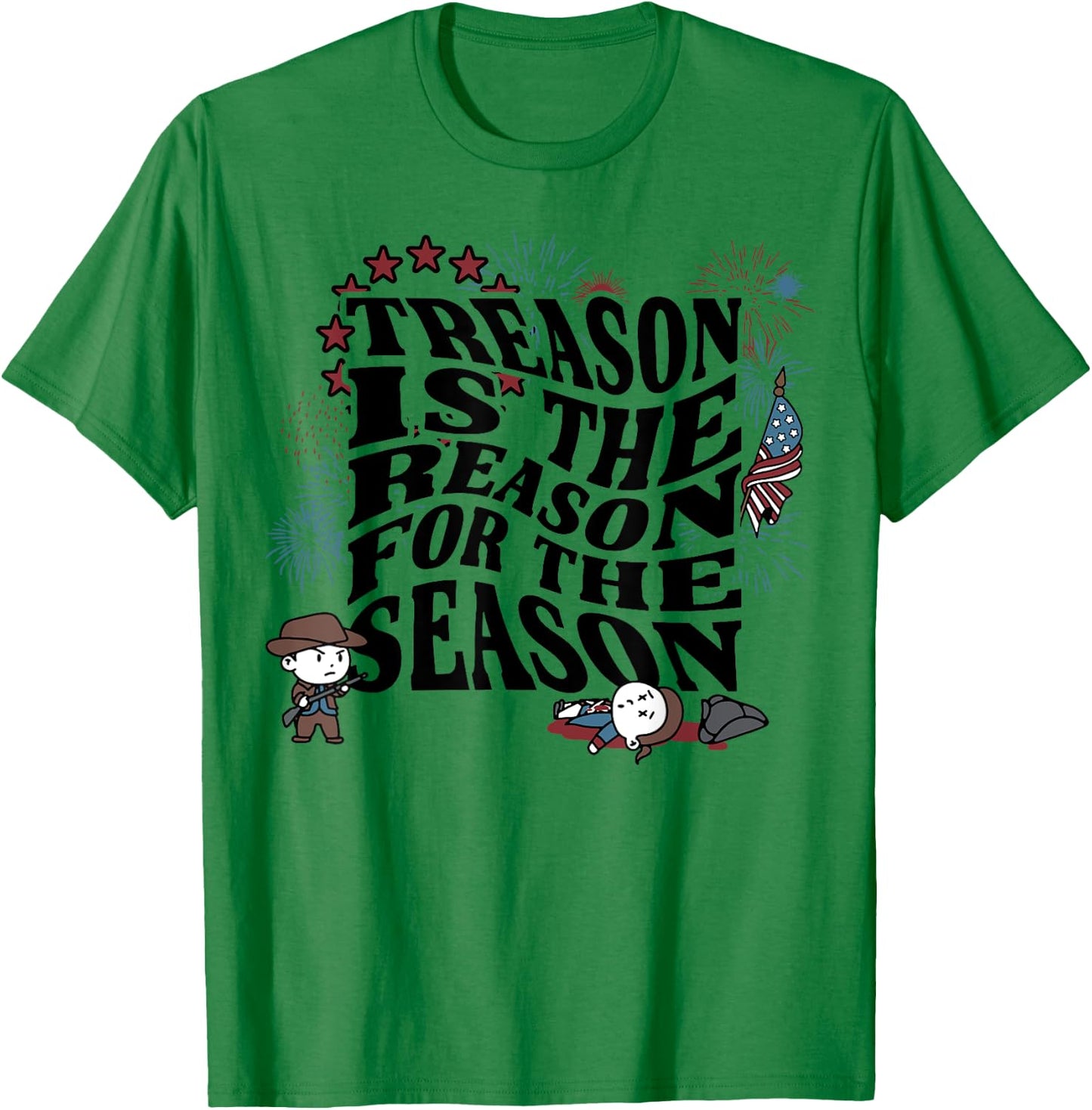 Treason Is The Reason For The Season T-Shirt - T-Shirt | Irish Green