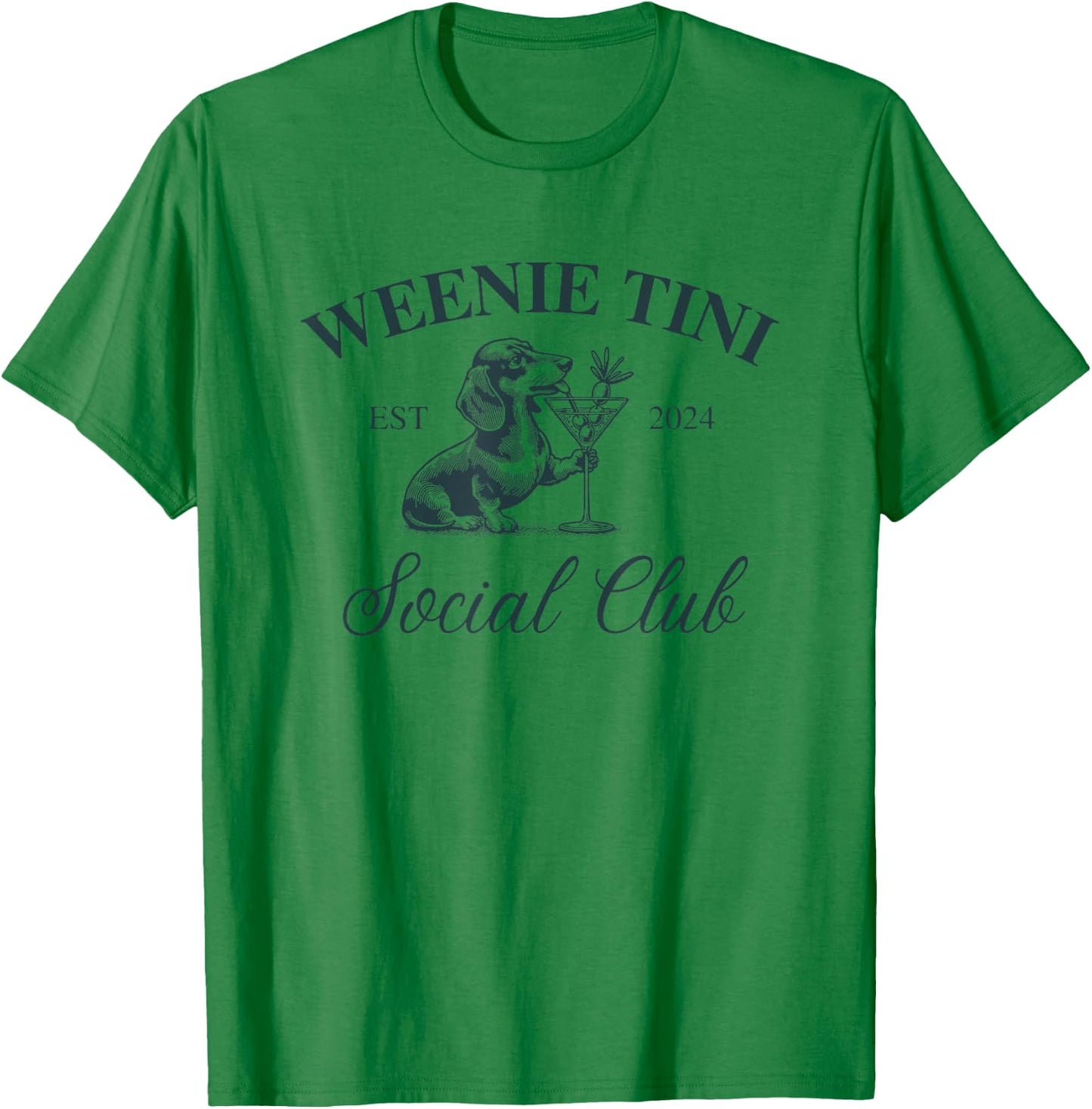 Dachshund Weenie Tini Social Club T-Shirt - T-Shirt | Irish Green