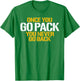 Once You Go Pack You Never Go Back T-Shirt - T-Shirt | Irish Green