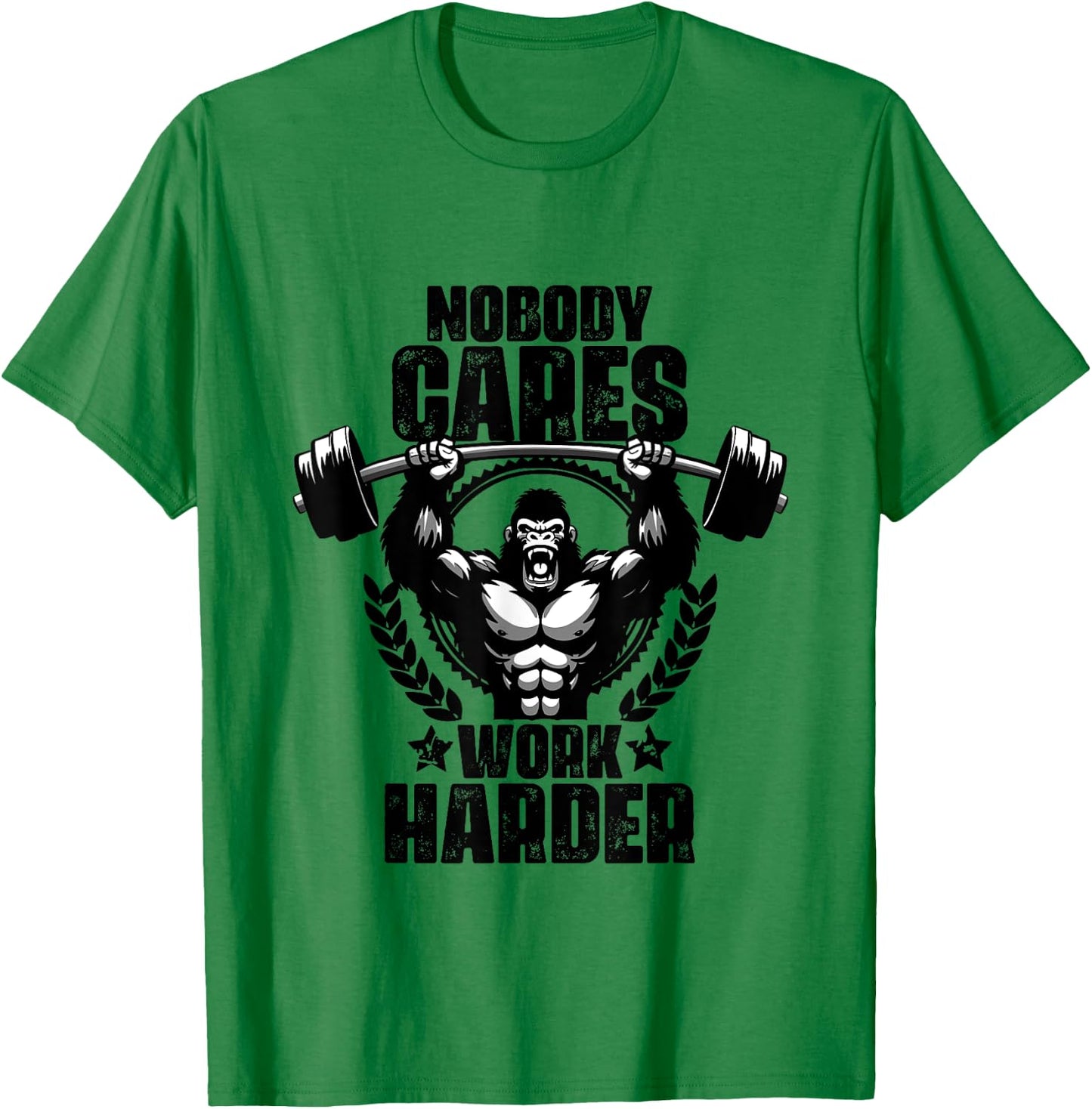Nobody Cares Work Harder Weightlift Gym Quotes Gym Fitness T-Shirt - T-Shirt | Irish Green