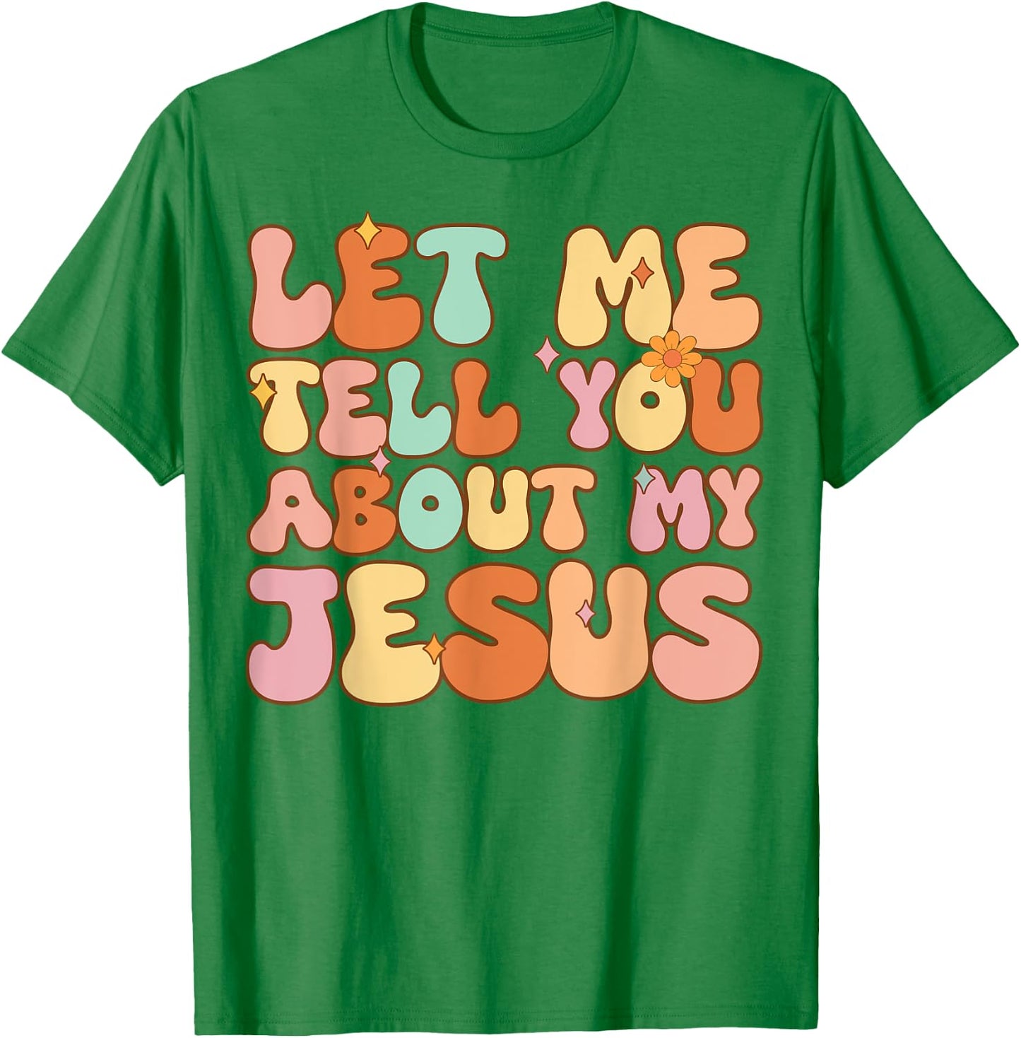 Girls Let Me Tell You About My Jesus Youth Women Christian T-Shirt - T-Shirt | Irish Green