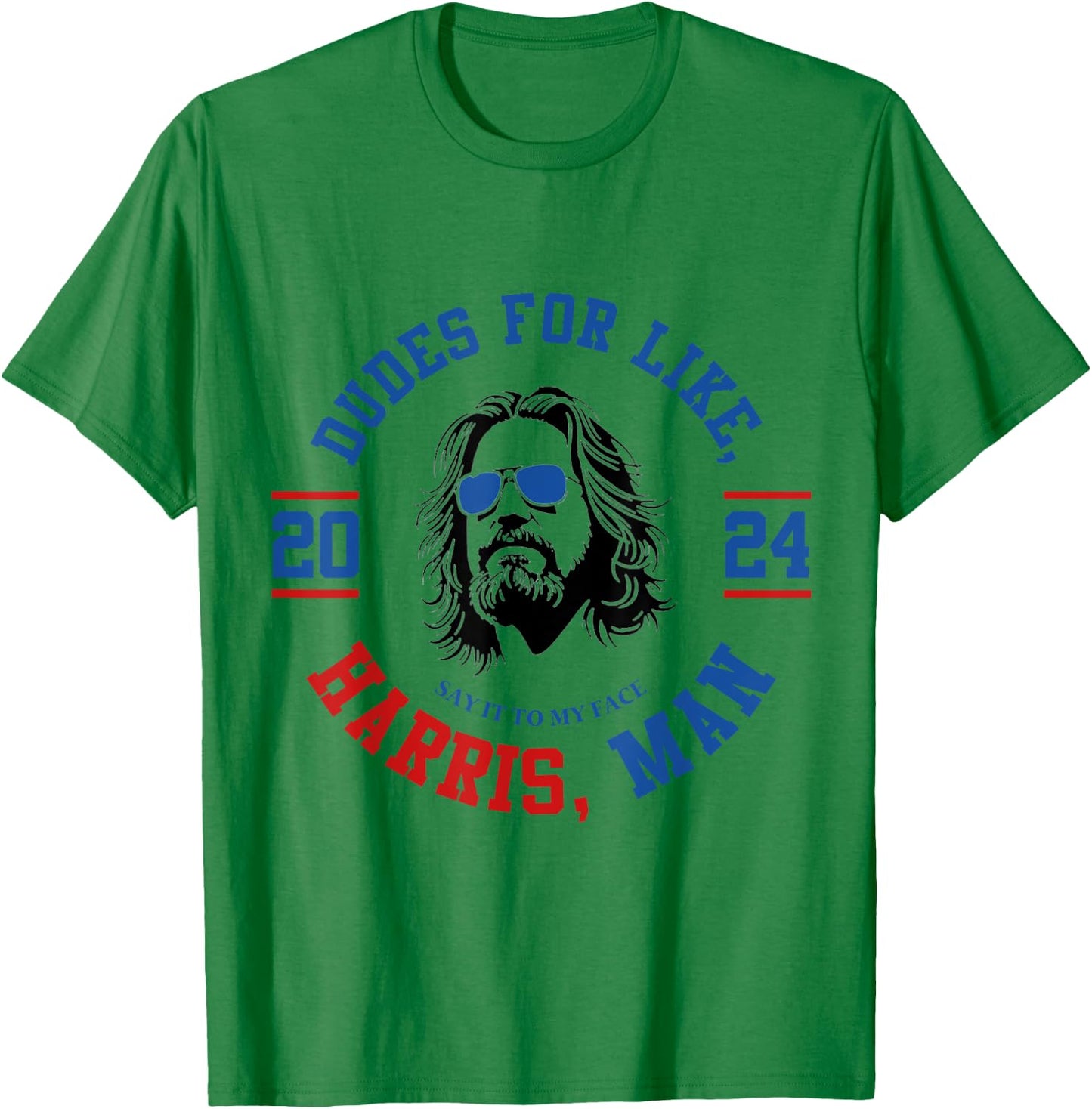 Dudes For Like Harris, Man White Dude For Kamala Harris 2024 T-Shirt - T-Shirt | Irish Green