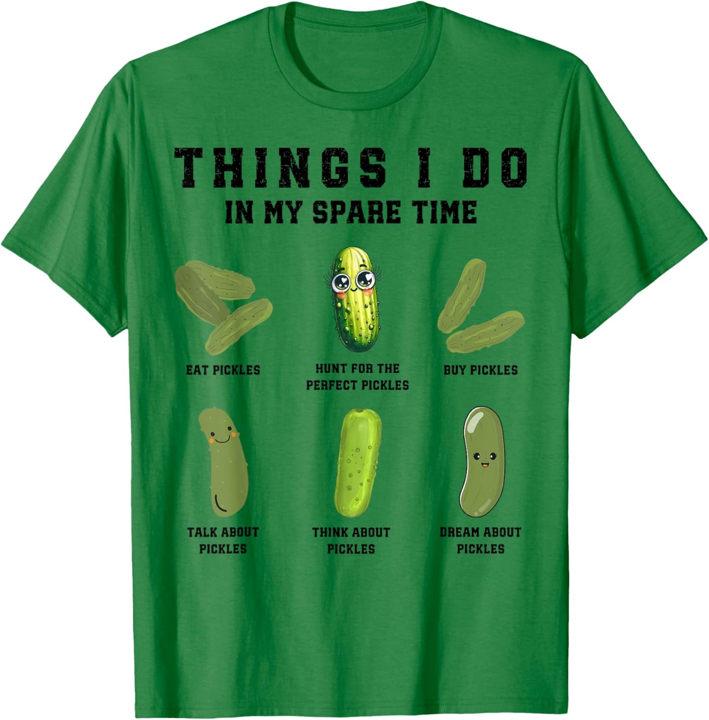Things I Do In My Spare Time Funny Pickles T-Shirt - T-Shirt | Irish Green