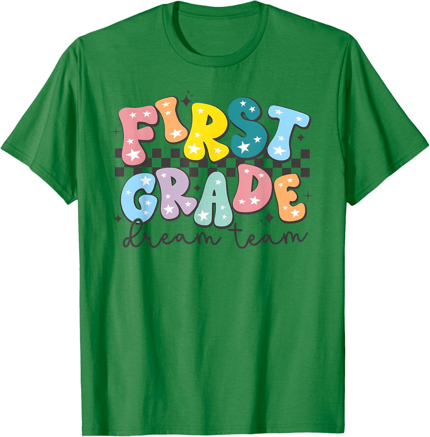 First Grade Dream Team Back To School Teachers Students Kids T-Shirt - T-Shirt | Irish Green