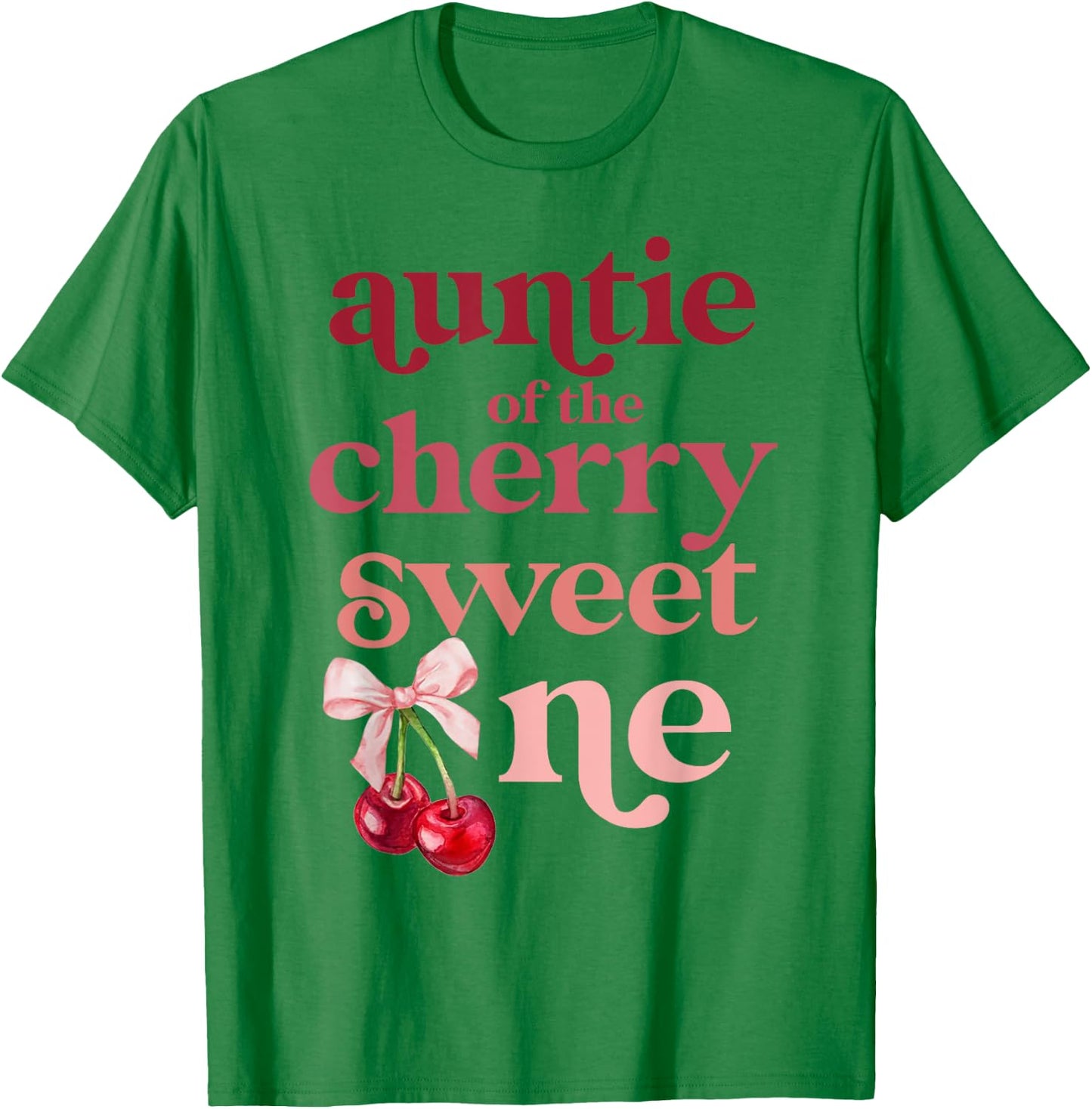 Auntie of the Cherry Sweet One Coquette First Birthday 1st T-Shirt - T-Shirt | Irish Green