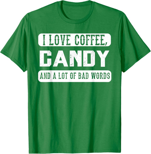 I love coffee, Candy and Bad Words - Funny Sweets