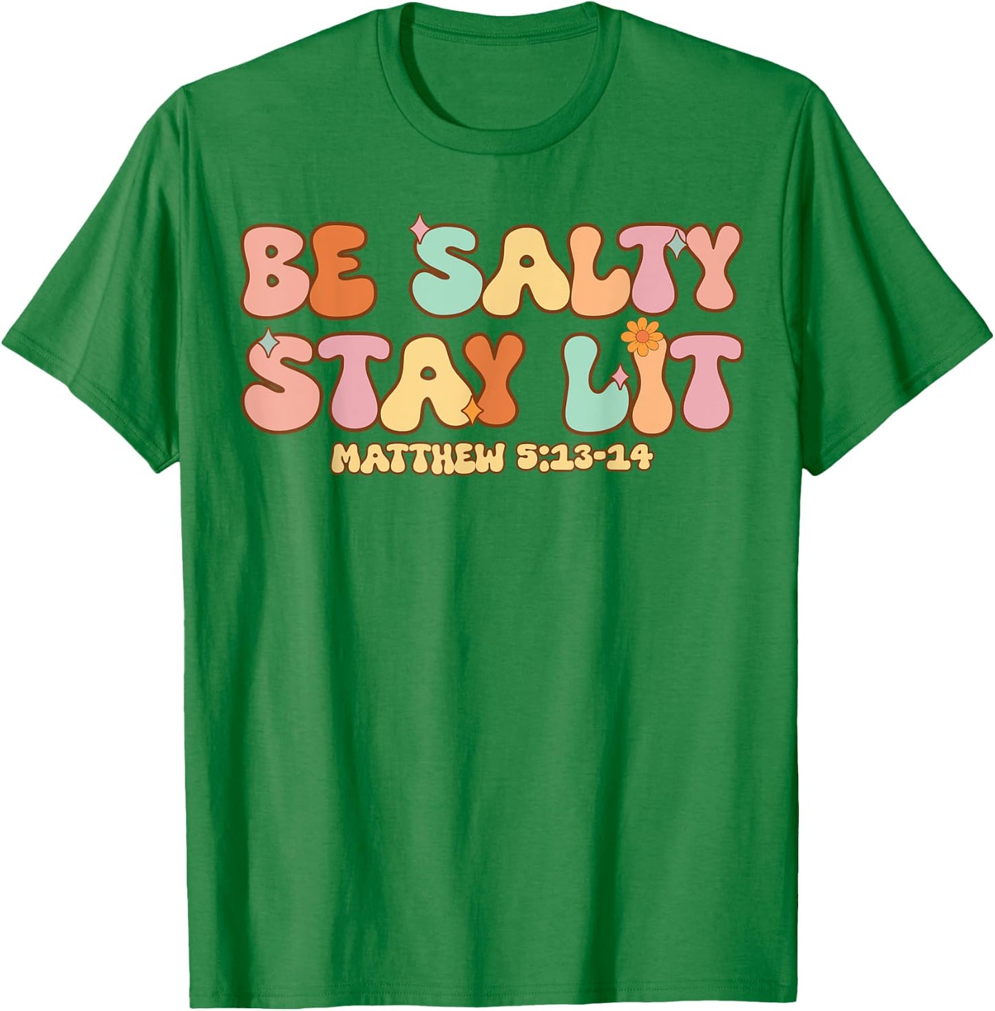 Women Christian-Shirt Be Salty Stay Lit Matthew Groovy Jesus T-Shirt - T-Shirt | Irish Green
